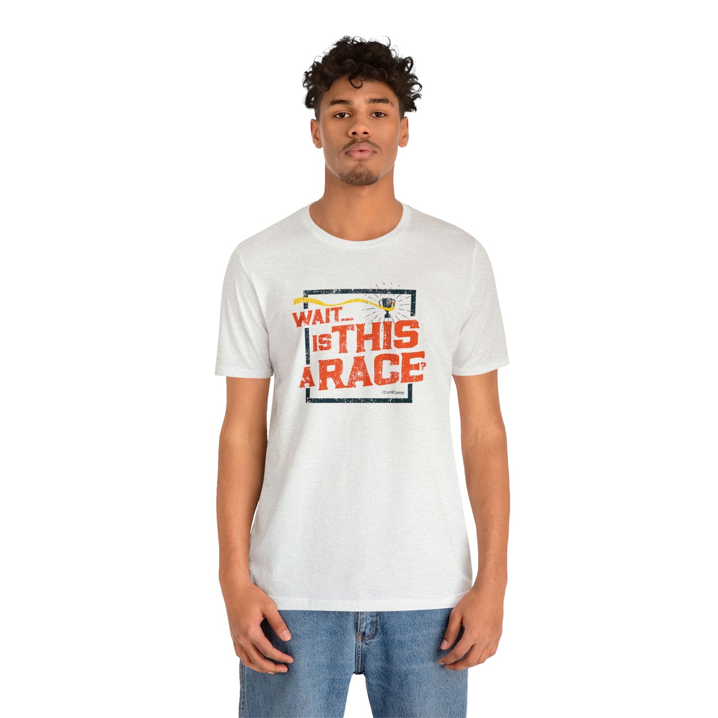 FamCamp / Is This A Race? / Unisex Jersey Short Sleeve Tee