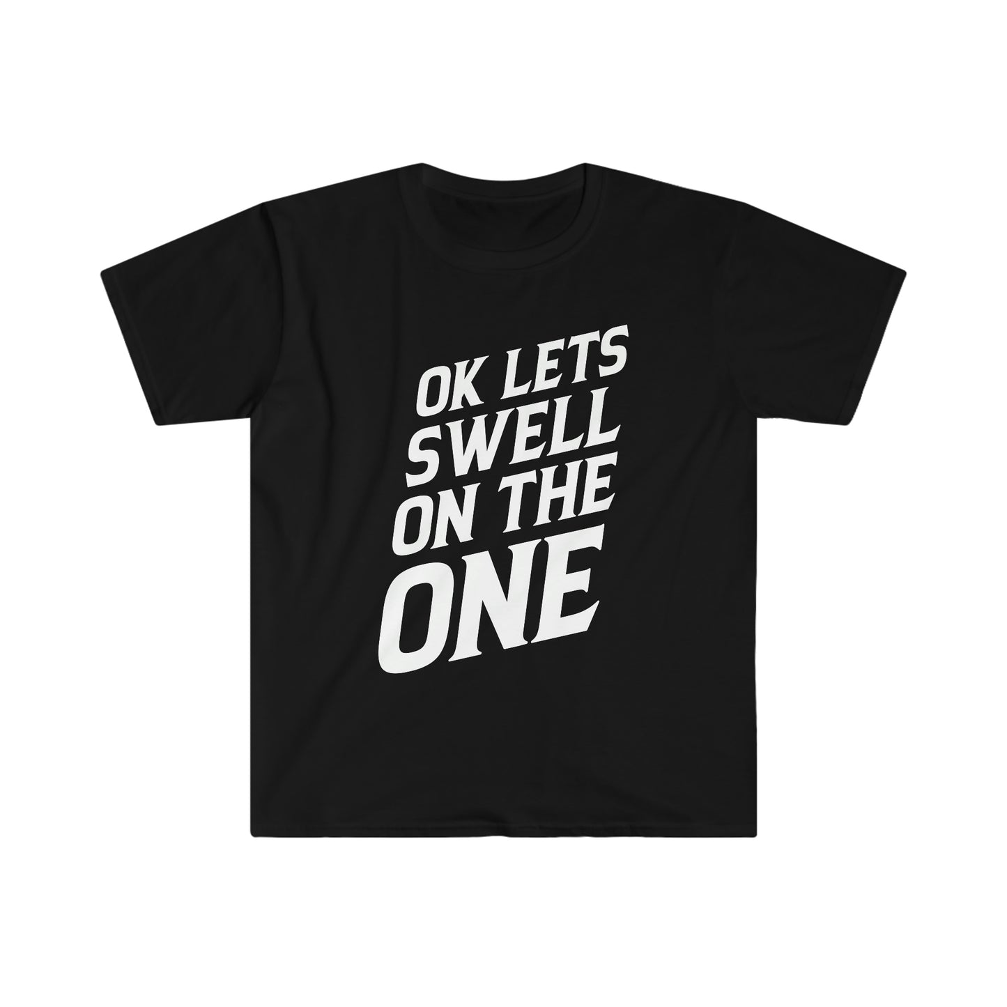 Swell On The One - Unisex Softstyle T-Shirt
