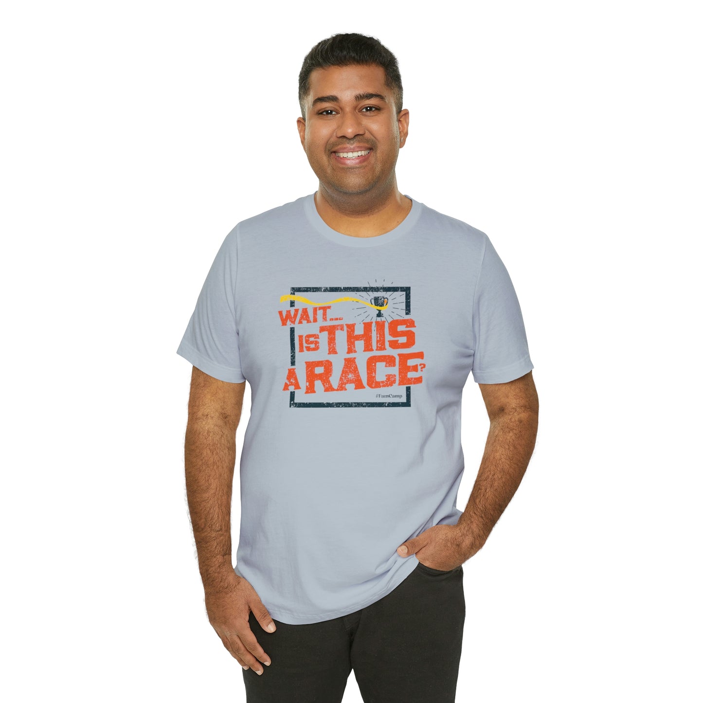 FamCamp / Is This A Race? / Unisex Jersey Short Sleeve Tee