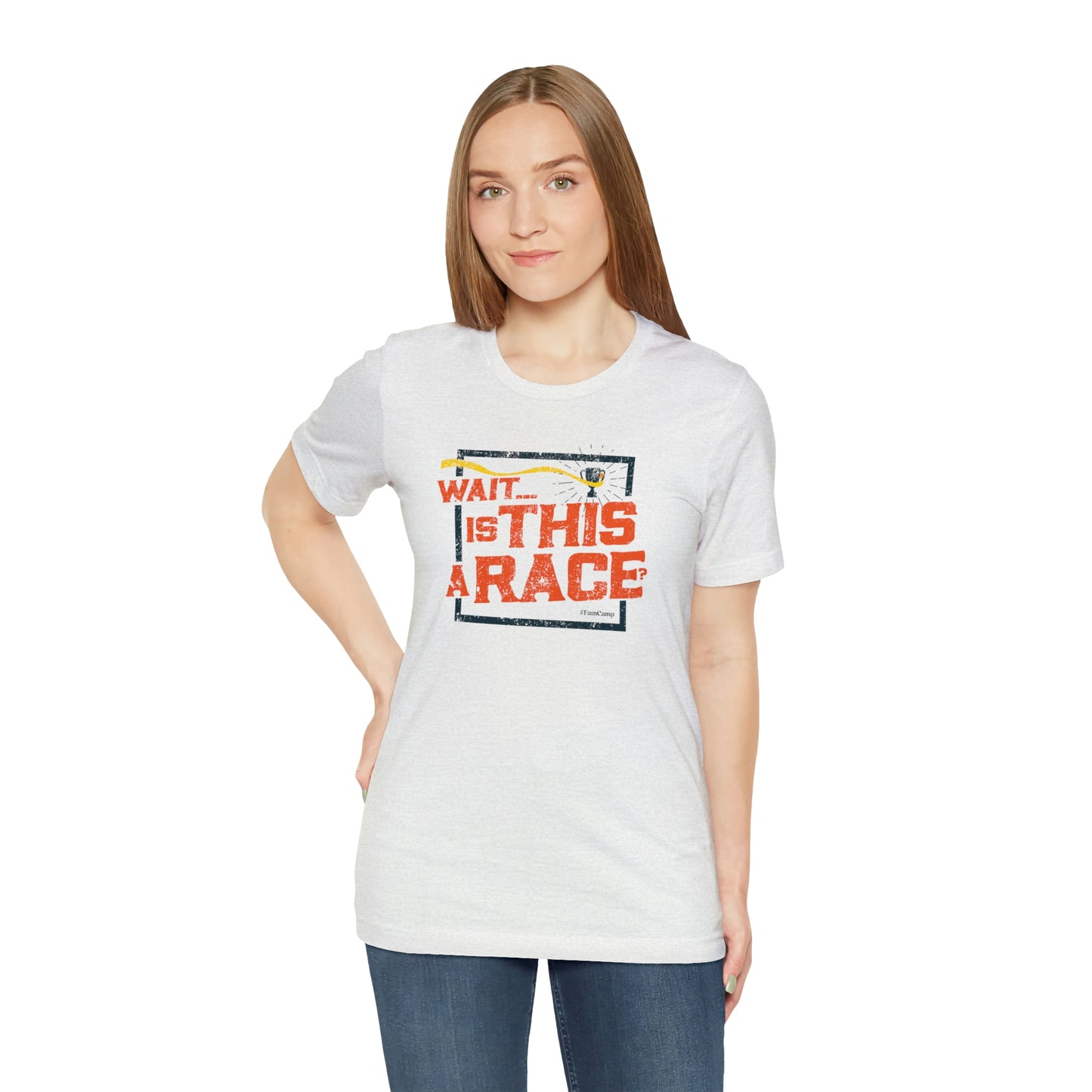 FamCamp / Is This A Race? / Unisex Jersey Short Sleeve Tee