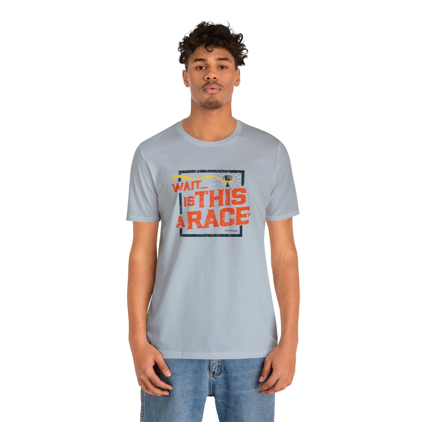 FamCamp / Is This A Race? / Unisex Jersey Short Sleeve Tee