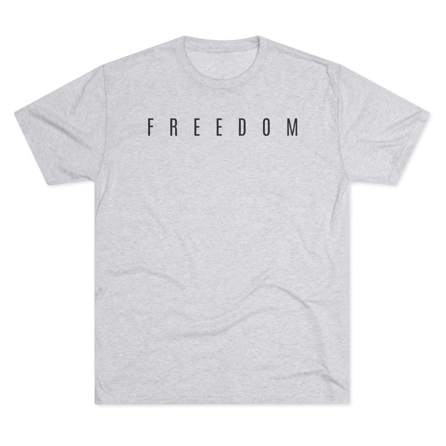 Freedom Unisex Tri-Blend Crew Tee, Inspirational Shirt, Casual Wear, Comfort Tee, Motivational Gift, Everyday Style