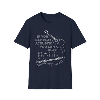 U Can Play Bass - Unisex Softstyle T-Shirt