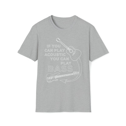 U Can Play Bass - Unisex Softstyle T-Shirt